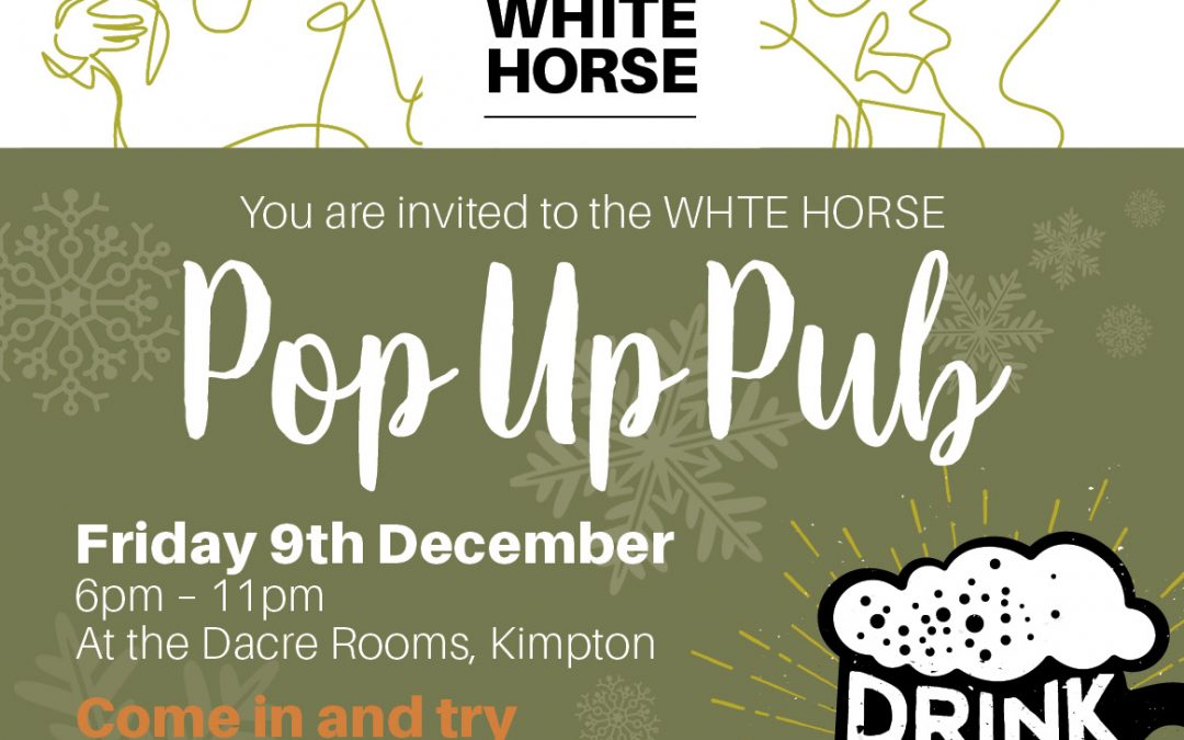 White Horse Pop-Up Pub  on Friday 9 December, 2022